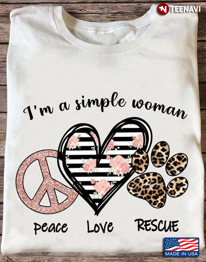 I'm A Simple Woman Peace Love Rescue Leopard for Dog Lover