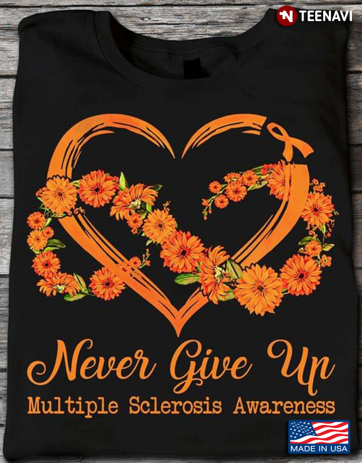 Never Give Up Multiple Sclerosis Awareness Heart Orange Ribbon And Daisy Flowers