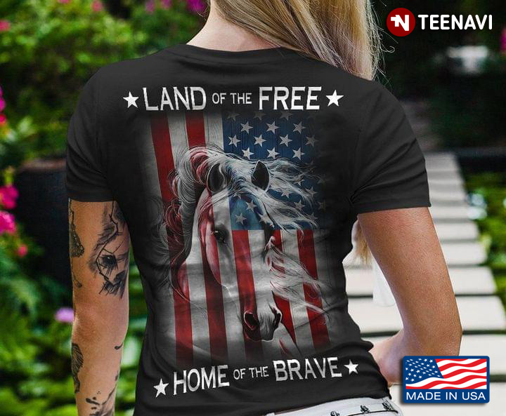 Land Of The Free Home Of The Brave Horse And American Flag Patriotic for Horse Lover