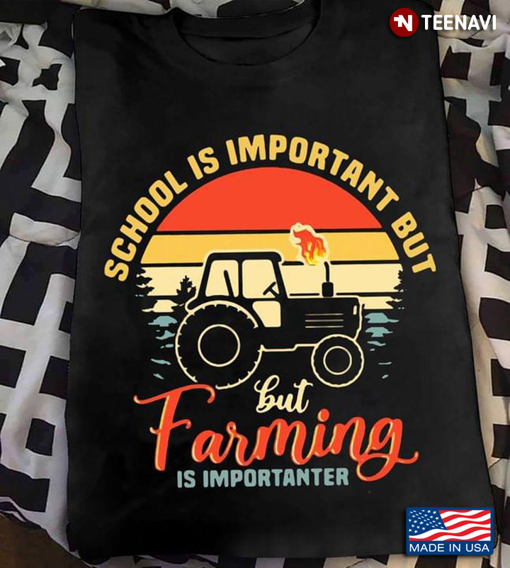 Vintage Tractor School Is Important But Farming Is Importanter for Farmer