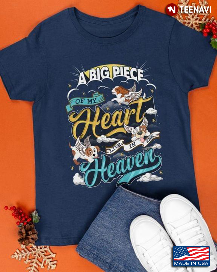 A Big Piece Of My Heart Live In The Heaven Beagle for Dog Lover