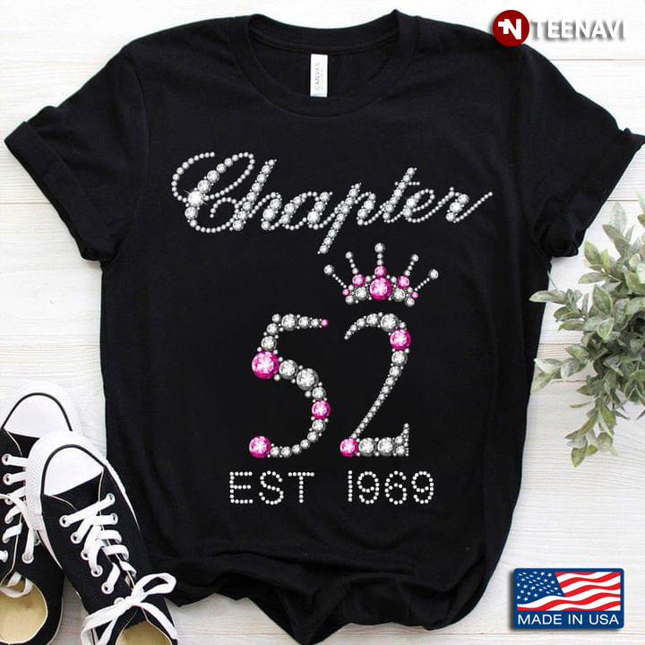 Chapter 52 Est 1969 Crown Funny Gifts for Birthday