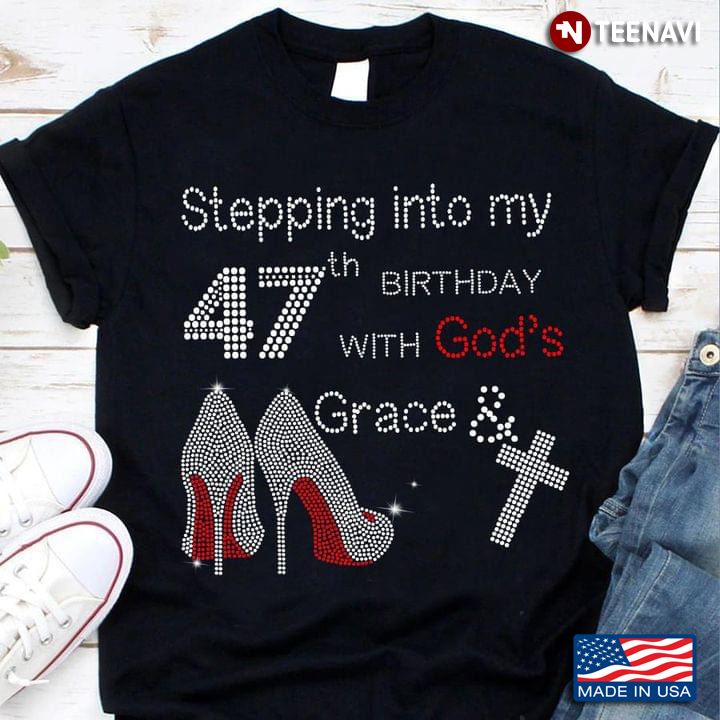 Stepping Into My 47th Birthday With God's Grace High Heels Cross Gifts for Birthday