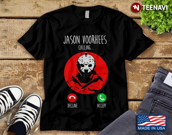 Jason Voorhees Calling Friday The 13th Horror Movies Character for Halloween T-Shirt