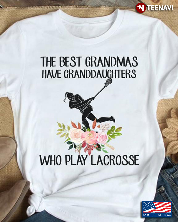 The Best Grandmas Have Granddaughters Who Play Lacrosse
