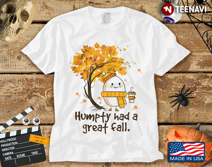 Humpty Had A Great Fall Happy Fall for Fall Lover