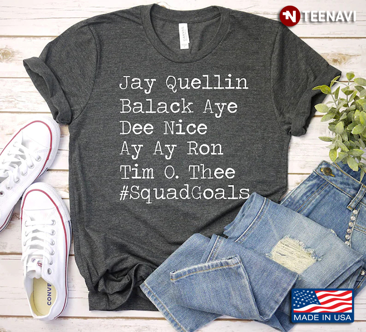 Jay Quellin Balack Aye Dee Nice Ay Ay Ron Tim O Thee Squad Goals Substitute Teacher