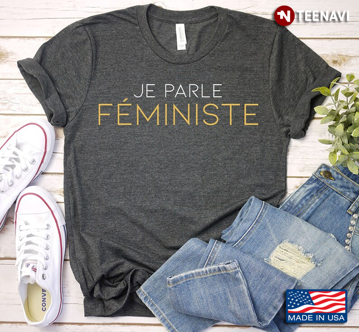 Je Parle Feministe Funny Design for Feminist