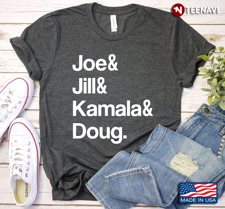 Joe And Jill And Kamala And Doug Funny Design