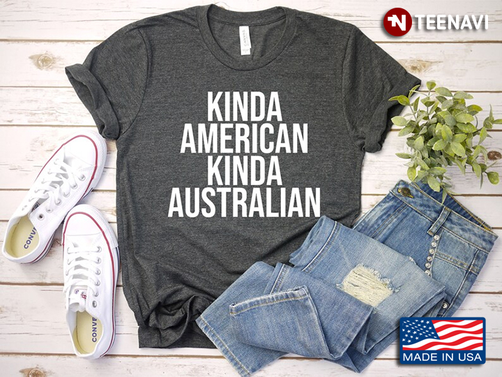 Kinda American Kinda Australian Funny Design
