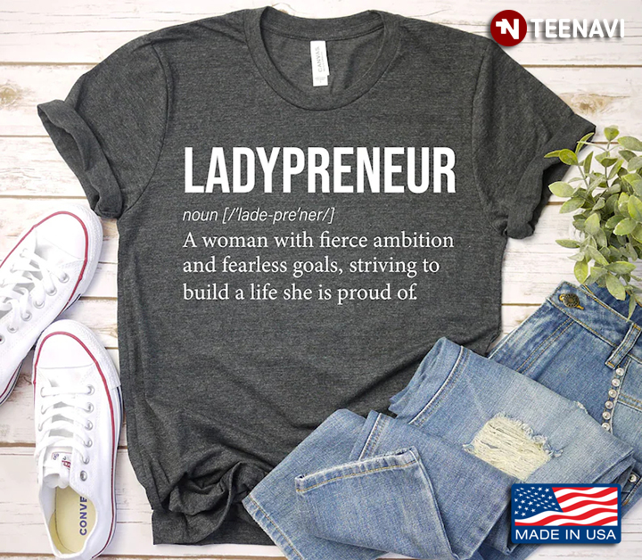 Ladypreneur A Woman With Fierce Ambition And Fearless Goals Striving To Build A Life She Is Proud Of