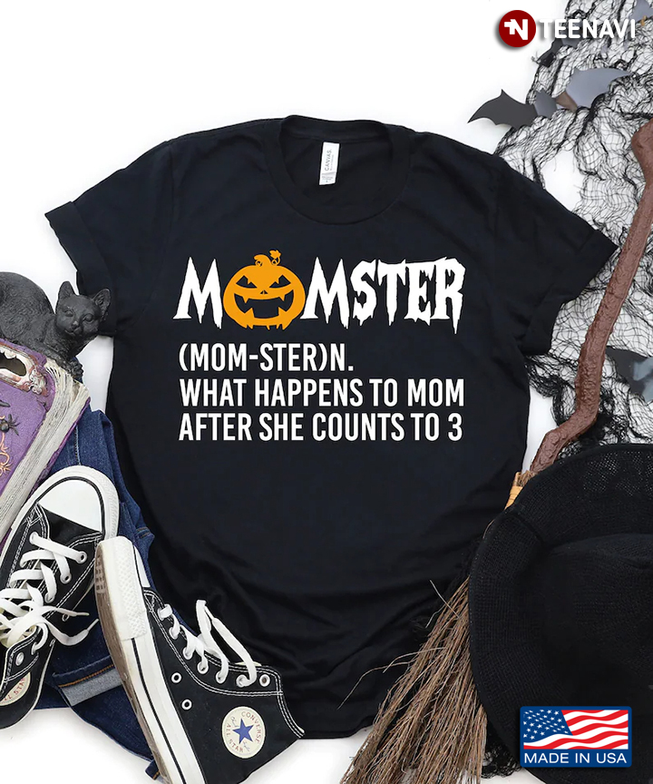 Momster What Happens To Mom After She Counts To 3 for Halloween