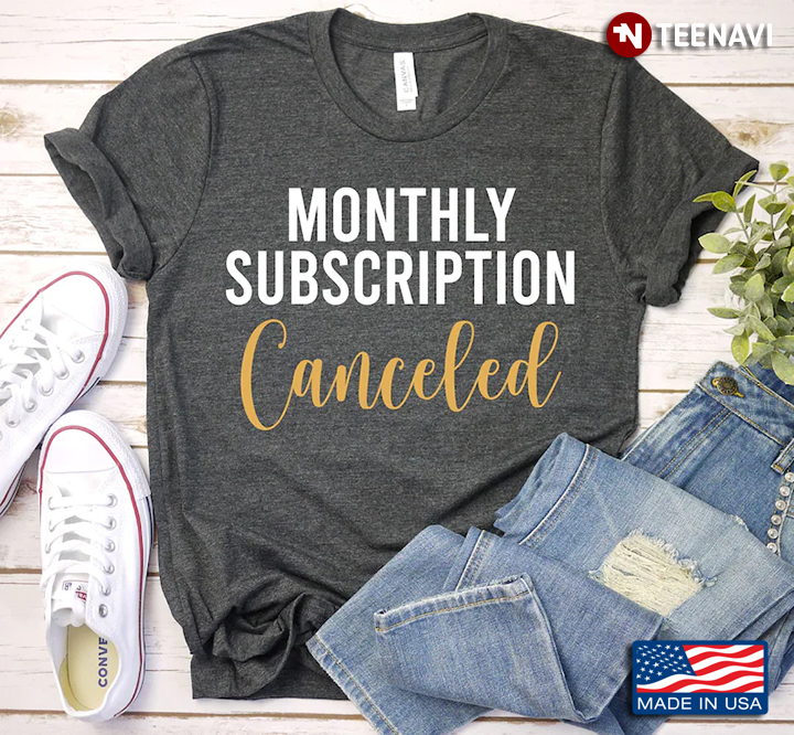 Monthly Subscription Canceled Funny Hysterectomy