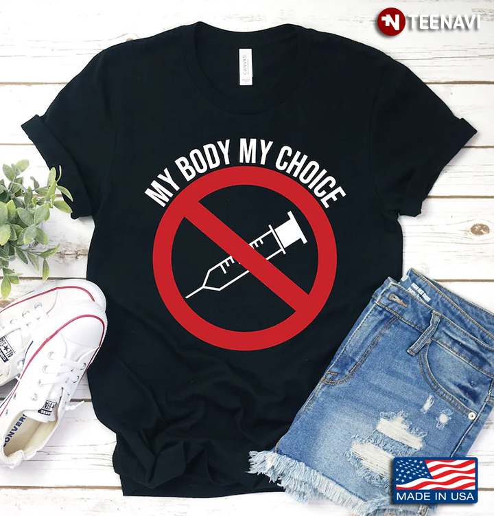 My Body My Choice No Forced Vaccines Anti-Vax