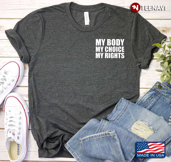 My Body My Choice My Rights Feminist