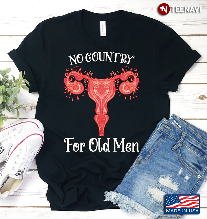 No Country For Old Men Uterus Equal Rights Feminist
