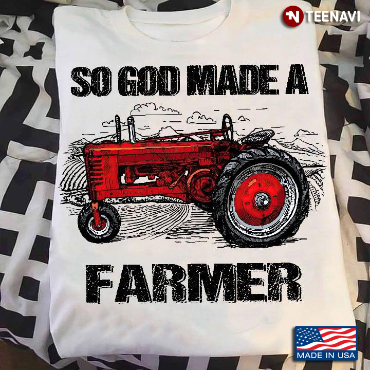 So God Made A Farmer Tractor Gifts for Farmers