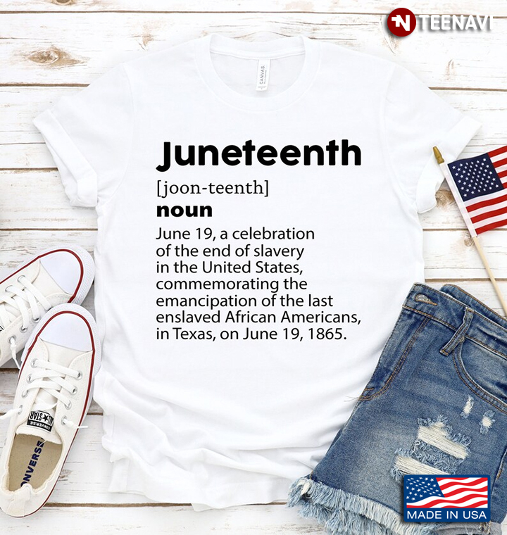 Juneteenth June 19 A Celebration Of The End Of Slavery In The United States