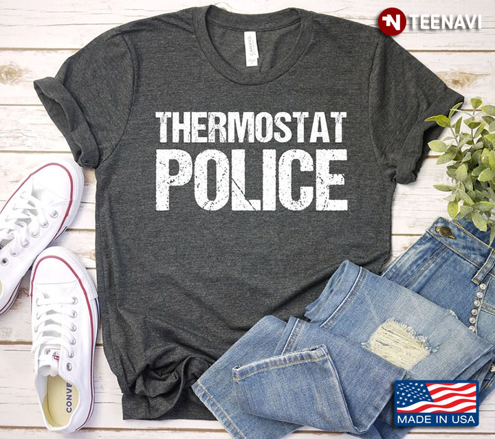 Thermostat Police For Fathers Day