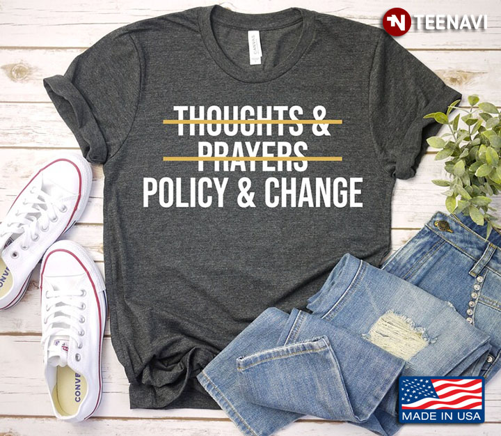 Thoughts And Prayers Policy And Change