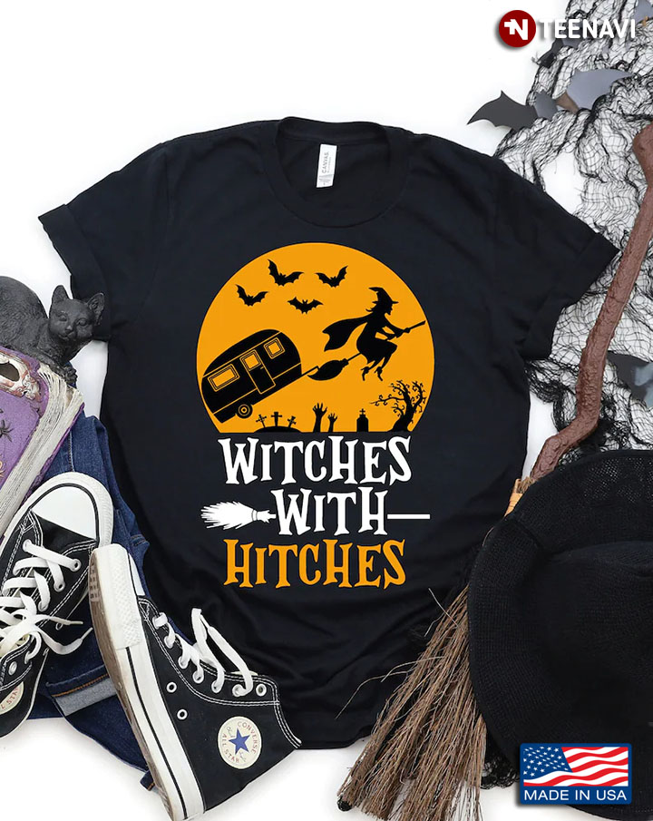 Witches With Hitches Camping Lover for Halloween