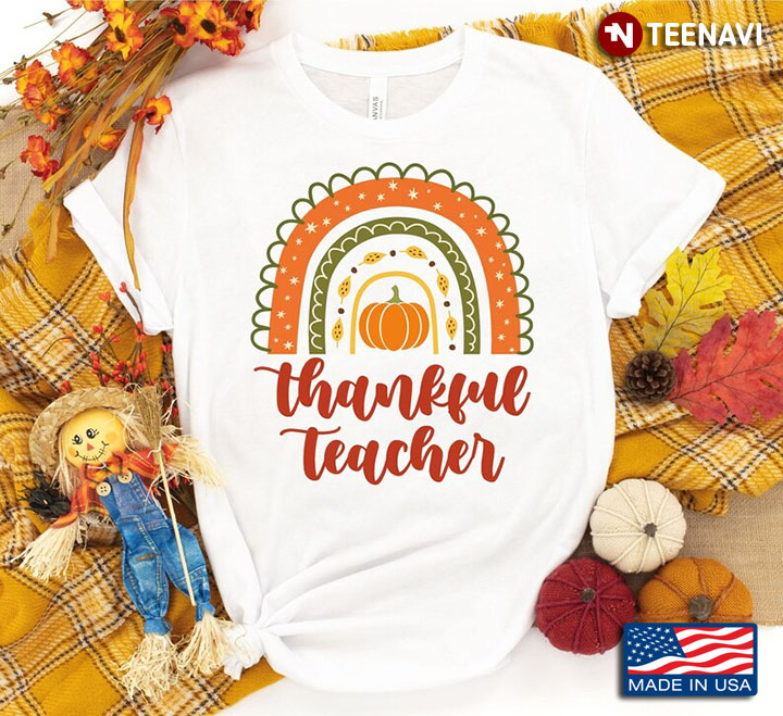 Thankful Teacher Pumpkin And Rainbow for Thanksgiving