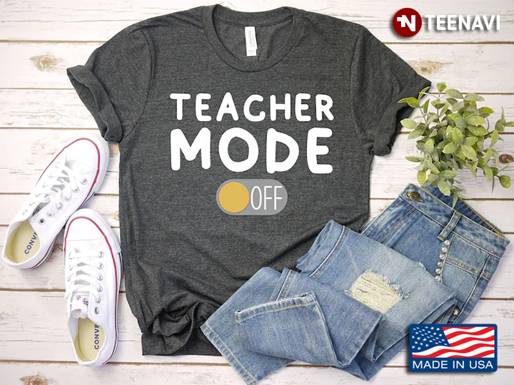 Teacher Mode Off Gifts for Teacher