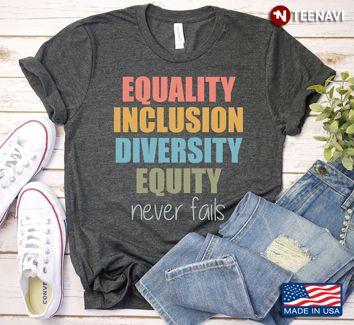 Equality Inclusion Diversity Equity Never Fails Funny Teacher