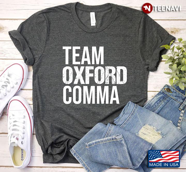Team Oxford Comma Funny Grammar