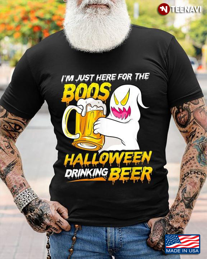 I'm Just Here For The Boos Halloween Drinking Beer for Halloween