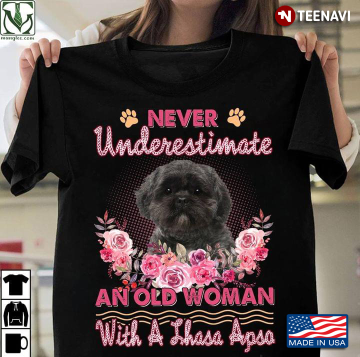 Never Underestimate An Old Woman With A Lhasa Apso for Dog Lover