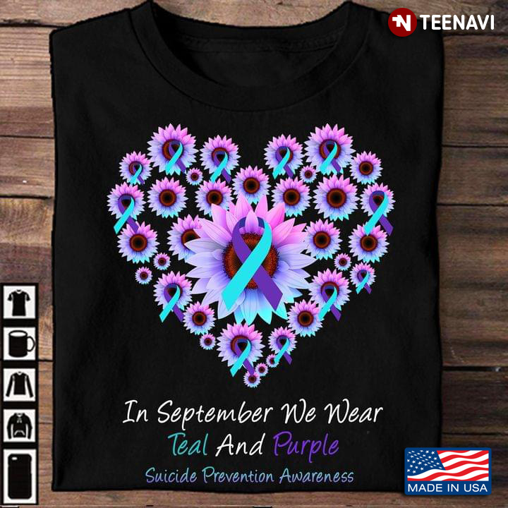 In September We Wear Teal And Purple Suicide Prevention Awareness Sunflowers Heart