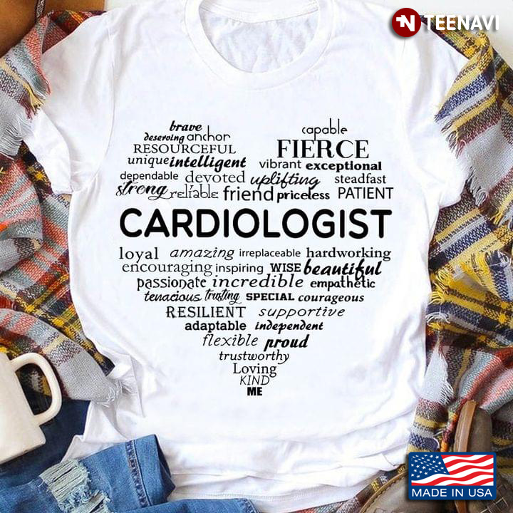 Cardiologist Brave Resourceful Fierce Patient Loyal Amazing Gifts for Cardiologist