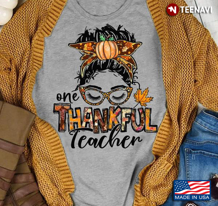 One Thankful Teacher Messy Bun Girl With Headband And Glasses for Thanksgiving