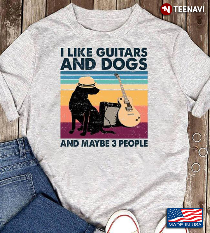 Vintage I Like Guitars And Dogs And Maybe 3 People