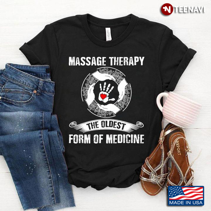 Massage Therapy The Oldest Form Of Medicine Gifts for Massage Therapist