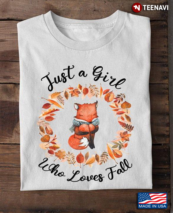 Just A Girl Who Loves Fall Fox With Scarf And Autumn Leaves
