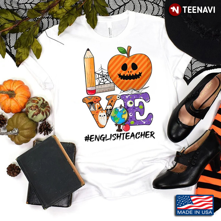 Love English Teacher Gifts for Teachers for Halloween T-Shirt