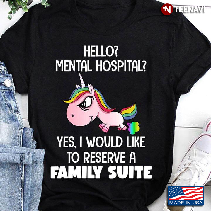 Unicorn Hello Mental Hospital Yes I Would Like To Reserve A Family Suite