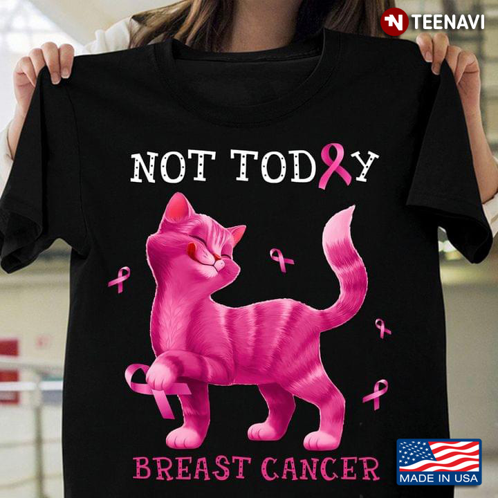 Not Today Breast Cancer Pink Cat With Pink Ribbons