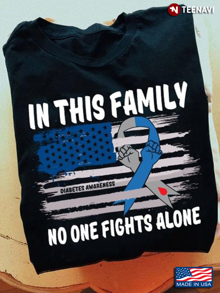 In This Family No One Fights Alone Diabetes Awareness American Flag