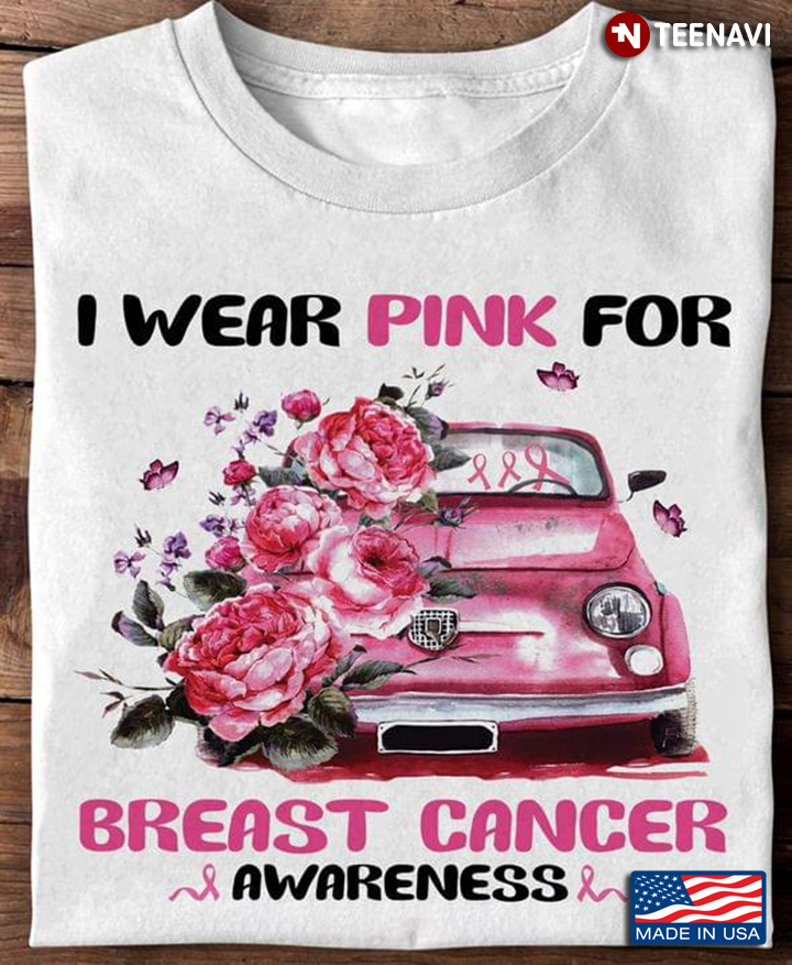 I Wear Pink For Breast Cancer Awareness Pink Car