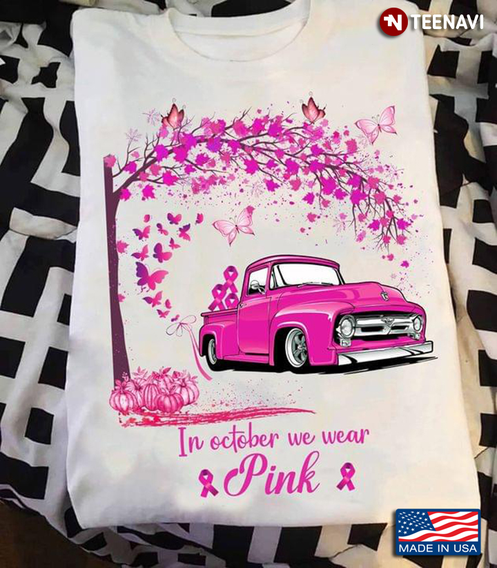 In October We Wear Pink Breast Cancer Awareness Pink Car