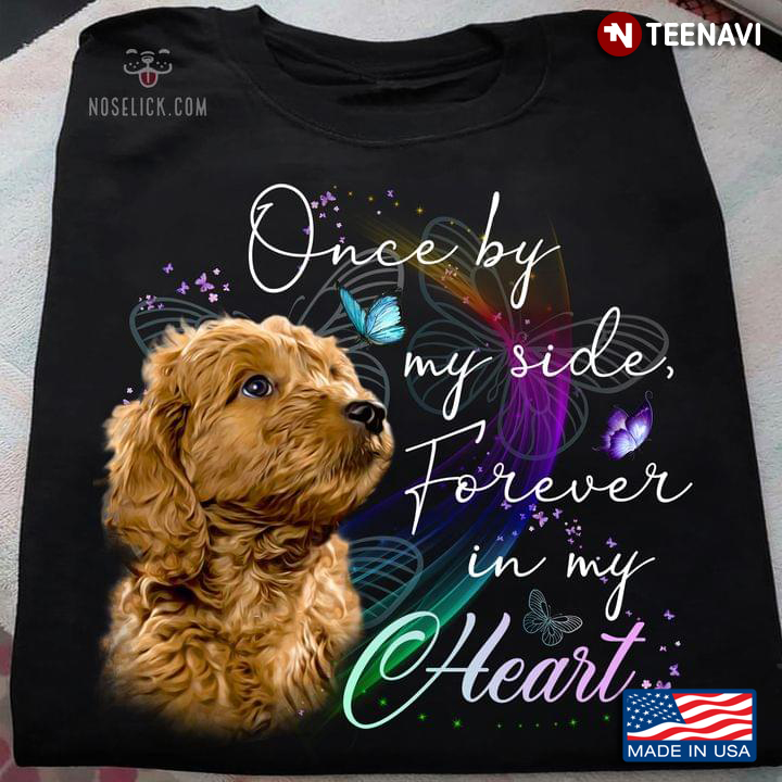 Goldendoodle Once By My Side Forever In My Heart for Dog Lover