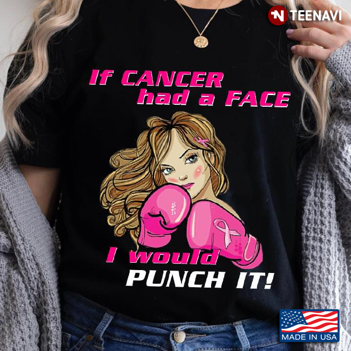 If Cancer Had A Face I Would Punch It Breast Cancer Awareness Boxing Girl