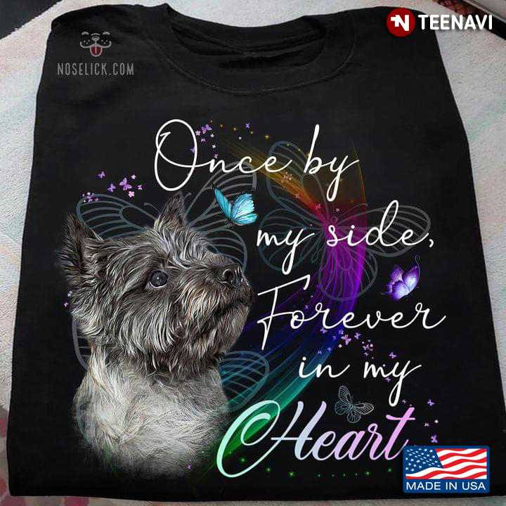 Yorkshire Terrier Once By My Side Forever In My Heart for Dog Lover