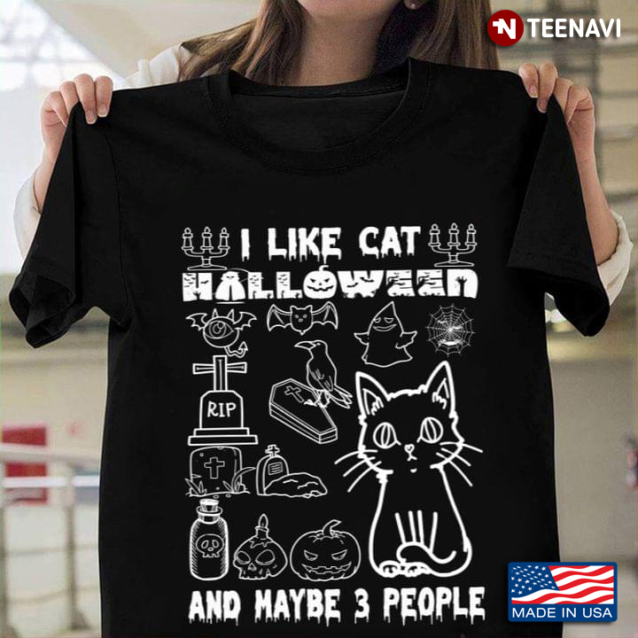 I Like Cat Halloween And Maybe 3 People for Halloween