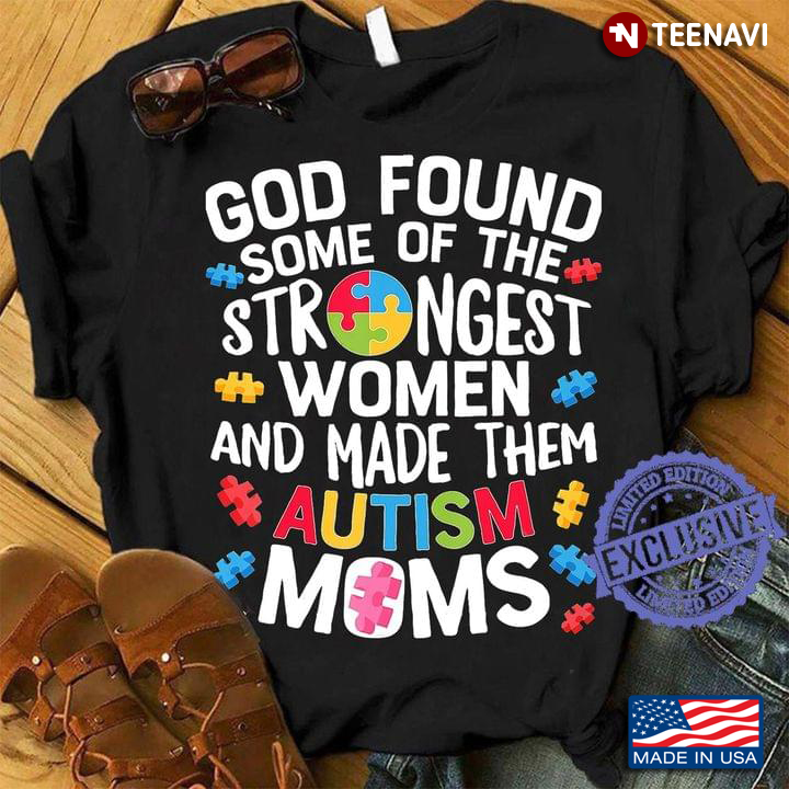 God Found Some Of The Strongest Women And Made Them Autism Moms for Mother's Day
