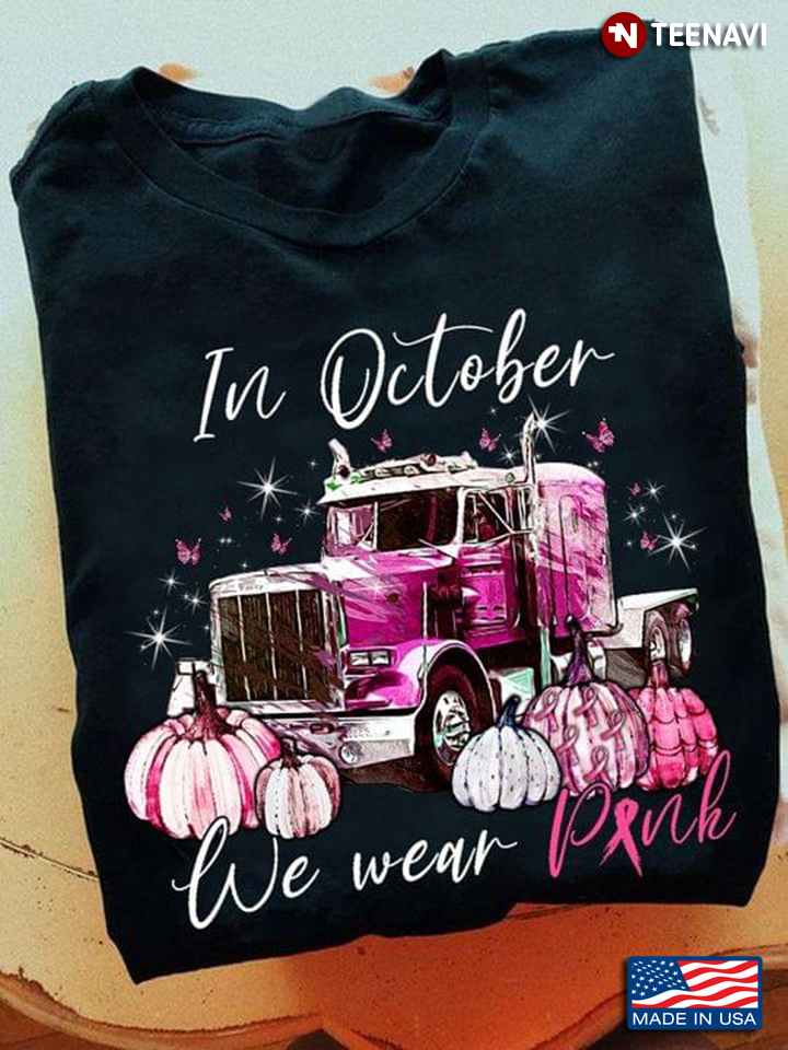 In October We Wear Pink Breast Cancer Awareness Truck And Pumpkins