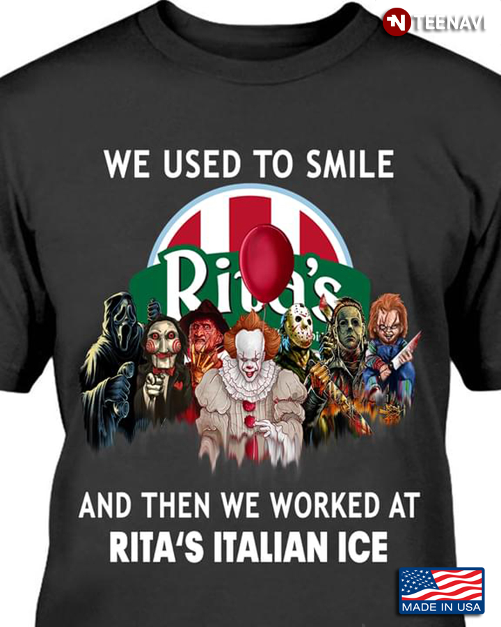 We Used To Smile And Then We Worked At Rita's Italian Ice Horror Movie Characters for Halloween
